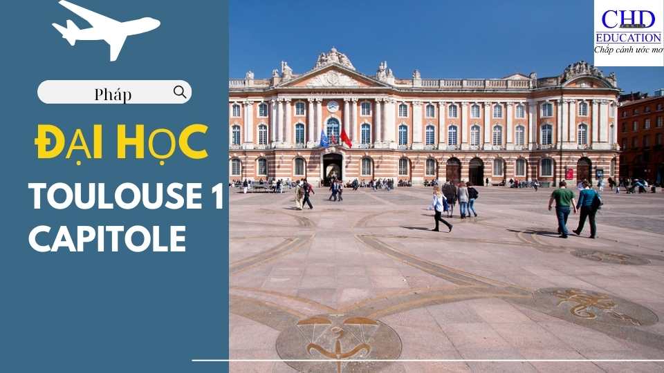 Université Capitole Toulouse 1 ĐẠI HỌC TOULOUSE CAPITOLE ( Université Toulouse 1 Capitole - UT1)